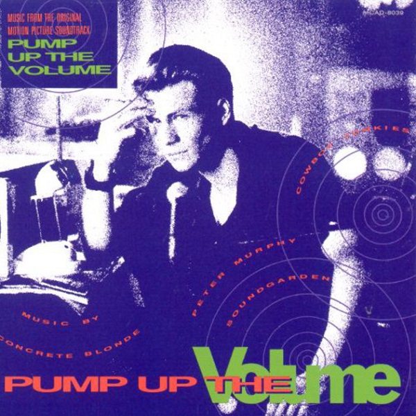 Pump Up The Volume (Music From The Original Motion Picture Soundtrack)